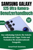 Samsung Galaxy S25 Ultra Kamera-Benutzerhandbuch (eBook, ePUB) Samsung Galaxy S25 Ultra Kamera-Benutzerhandbuch (eBook, ePUB)