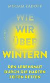 Wie wir überwintern (eBook, ePUB) Wie wir überwintern (eBook, ePUB)