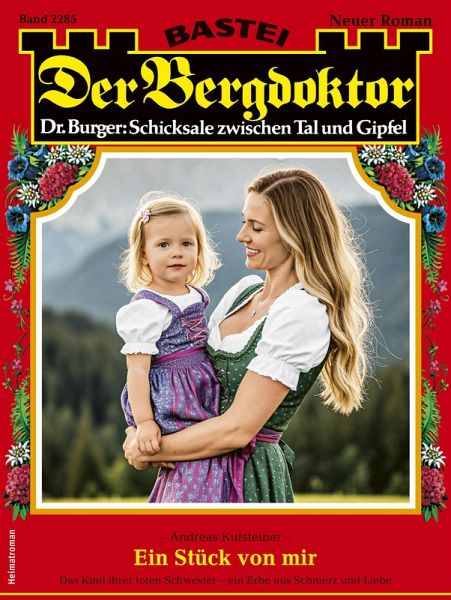 Der Bergdoktor 2285 (eBook, ePUB) Der Bergdoktor 2285 (eBook, ePUB)