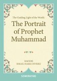The Guiding Light of the World: The Portrait of Prophet Muhammad (fixed-layout eBook, ePUB) The Guiding Light of the World: The Portrait of Prophet Muhammad (fixed-layout eBook, ePUB)