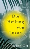 Die Heilung von Luzon (eBook, ePUB) Die Heilung von Luzon (eBook, ePUB)
