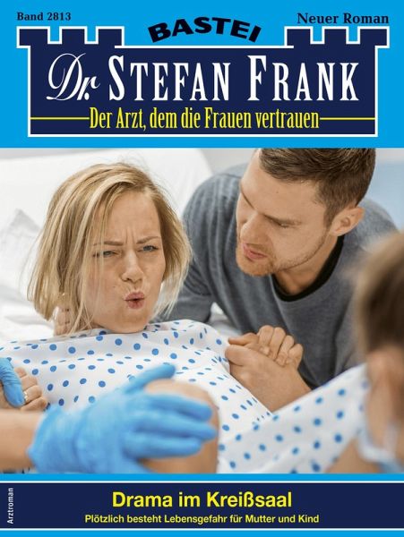 Dr. Stefan Frank 2813 (eBook, ePUB)