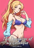 The Daughter of my Colleague (eBook, ePUB) The Daughter of my Colleague (eBook, ePUB)
