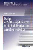 Design of Soft-Rigid Devices for Rehabilitative and Assistive Robotics (eBook, PDF)