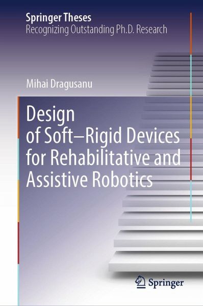 Design of Soft-Rigid Devices for Rehabilitative and Assistive Robotics (eBook, PDF)