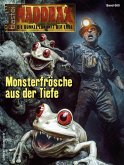 Monsterfrösche aus der Tiefe / Maddrax Bd.660 (eBook, ePUB)