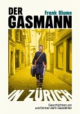 Der Gasmann von Zürich (eBook, ePUB) Der Gasmann von Zürich (eBook, ePUB)