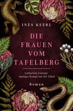 Cover Die Frauen vom Tafelberg. Catharina Ustings' mutiger Kampf um ihr Glück (eBook, ePUB)