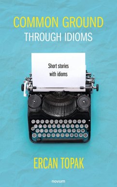 Common ground through idioms (eBook, ePUB) - Topak, Ercan