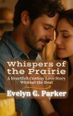 Whispers of the Prairie: A Heartfelt Cowboy Love Story Without the Heat (eBook, ePUB)