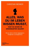 Alles, was du im Leben wissen musst, hast du schon im Kindergarten gelernt (eBook, ePUB)