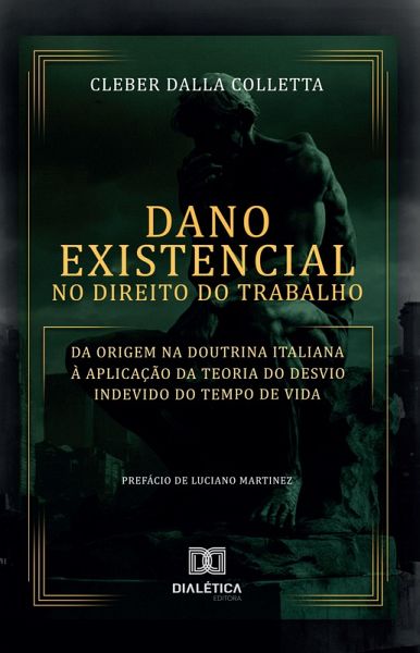 Dano Existencial no Direito do Trabalho (eBook, ePUB) Dano Existencial no Direito do Trabalho (eBook, ePUB)