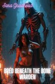 Bred Beneath the Bone Warden: A Monster Breeding Short (eBook, ePUB) Bred Beneath the Bone Warden: A Monster Breeding Short (eBook, ePUB)