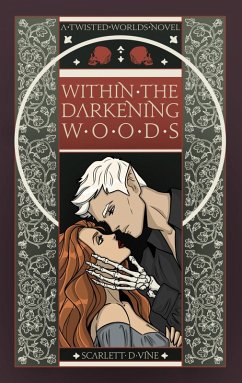 Within the Darkening Woods (Twisted Worlds, #1) (eBook, ePUB) - Vine, Scarlett D.