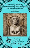 Embracing Antiquity Rediscovering Lost Principles for Personal Growth (eBook, ePUB) Embracing Antiquity Rediscovering Lost Principles for Personal Growth (eBook, ePUB)