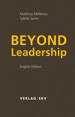 Beyond Leadership (eBook, ePUB) - Mölleney, Matthias; Sachs, Sybille