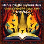 Stories From the Southern Skies - African Folktales Come Alive! (eBook, ePUB)