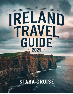 Ireland Travel Guide 2025 (eBook, ePUB) - Cruise, Stara