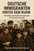 Deutsche Immigranten hinter dem Ruhm (eBook, ePUB)