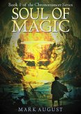 Soul of Magic (Chronomancer, #1) (eBook, ePUB) Soul of Magic (Chronomancer, #1) (eBook, ePUB)