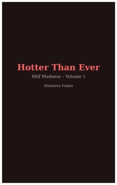 Cover Hotter Than Ever (Milf Madness, #1) (eBook, ePUB)