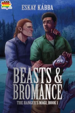 Cover Beasts & Bromance (The Ranger's Magi, #1) (eBook, ePUB)