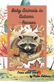 Baby Animals In Autumn - Racoon (Woodland Babies) (eBook, ePUB)