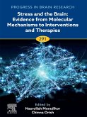 Stress and The Brain: Evidence from Molecular Mechanisms to Interventions and Therapies (eBook, ePUB) Stress and The Brain: Evidence from Molecular Mechanisms to Interventions and Therapies (eBook, ePUB)
