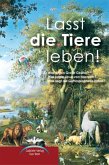 Lasst die Tiere leben! (eBook, ePUB) Lasst die Tiere leben! (eBook, ePUB)