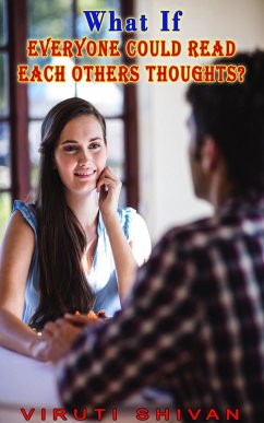 Cover What If Everyone Could Read Each Others Thoughts? (WHAT IF SERIES) (eBook, ePUB)