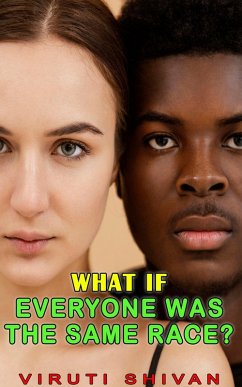 Cover What If Everyone Was the Same Race? (WHAT IF SERIES) (eBook, ePUB)