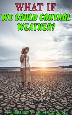 Cover What If We Could Control Weather? (WHAT IF SERIES) (eBook, ePUB)
