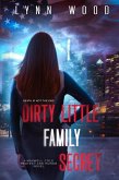 Dirty Little Family Secret (Protect and Honor Series, #3) (eBook, ePUB)