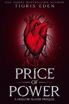 The Price of Power (Hollow Slayers, #0.5) (eBook, ePUB) - Eden, Tigris