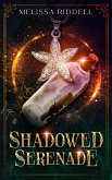 Shadowed Serenade (Dark Hearts Enchanted, #2) (eBook, ePUB)