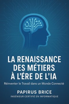 Cover La Renaissance des Métiers à l'Ère de l'IA (eBook, ePUB)