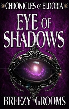 Cover Eye of Shadows (Chronicles of Eldoria) (eBook, ePUB)