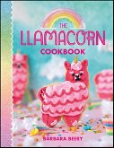 The Llamacorn Cookbook (eBook, ePUB) The Llamacorn Cookbook (eBook, ePUB)