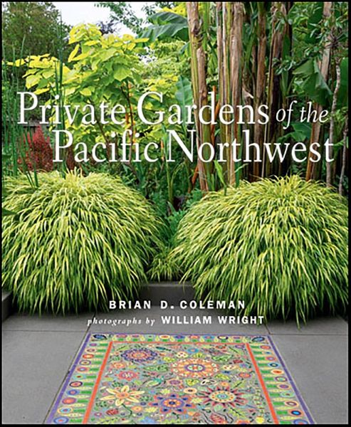 Private Gardens of the Pacific Northwest (eBook, ePUB) Private Gardens of the Pacific Northwest (eBook, ePUB)