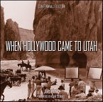 When Hollywood Came to Utah (eBook, ePUB)