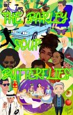 The Barley Soup Butterflies 2nd Edition (eBook, ePUB)