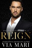 Reign (Brutal Kings, #3) (eBook, ePUB) Reign (Brutal Kings, #3) (eBook, ePUB)