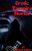 Erotic Vampire Stories: Erotic Short Story Revolving Around a Spicy Paranormal Monster Smutt (eBook, ePUB)