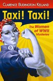 Taxi, Taxi: A Golden Age Mystery Classic (The Women of WWII Mysteries) (eBook, ePUB) Taxi, Taxi: A Golden Age Mystery Classic (The Women of WWII Mysteries) (eBook, ePUB)