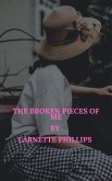 The Broken Pieces of Me (eBook, ePUB) The Broken Pieces of Me (eBook, ePUB)