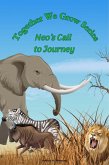 Neo's Call to Journey (Together We Grow, #1) (eBook, ePUB) Neo's Call to Journey (Together We Grow, #1) (eBook, ePUB)