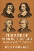 The Rise of Modern Thought: From Descartes to Kant (eBook, ePUB)
