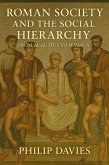 Roman Society and the Social Hierarchy: From Augustus to Severus (eBook, ePUB) Roman Society and the Social Hierarchy: From Augustus to Severus (eBook, ePUB)