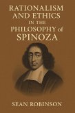 Rationalism and Ethics in the Philosophy of Spinoza (eBook, ePUB)