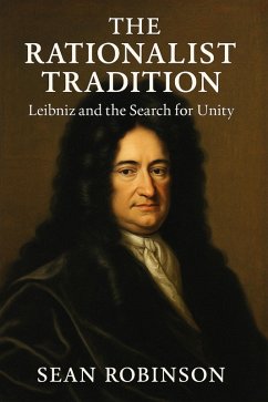 Cover The Rationalist Tradition: Leibniz and the Search for Unity (eBook, ePUB)